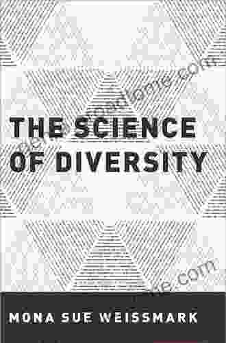 The Science Of Diversity Mona Sue Weissmark