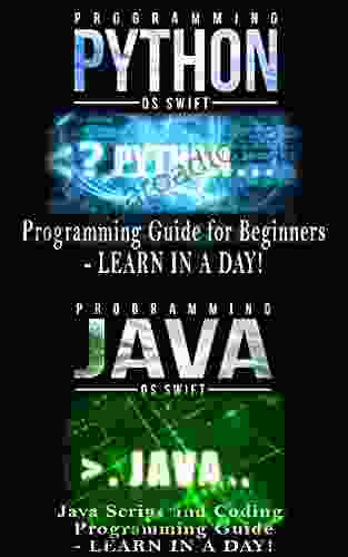 Java Programming: Python Programming: Master Programming Guide: Learn In A Day (Python Java SQL PHP HTML Ruby)