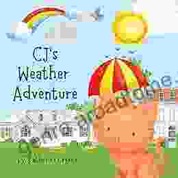 CJ S Weather Adventure: A Fun Learn The Weather For Toddlers