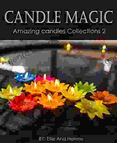 Candle Magic: Amazing Candles Collections 2