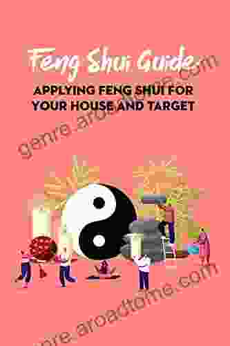 Feng Shui Guide: Applying Feng Shui For Your House And Target