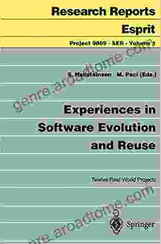 Experiences In Software Evolution And Reuse: Twelve Real World Projects (Research Reports Esprit 1)