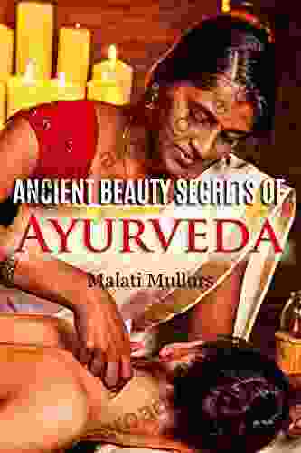 Ancient Beauty Secrets Of Ayurveda