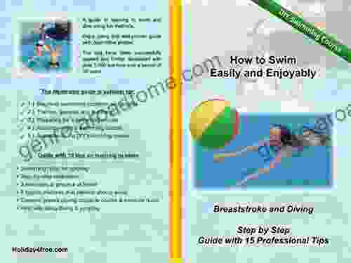 How to Swim Easily and Enjoyably DIY Swimming Course Do It Yourself Learn to Swim: Breaststroke and Diving Step by Step Guide with 15 Professional for Beginners (Schwimmen lernen 2)