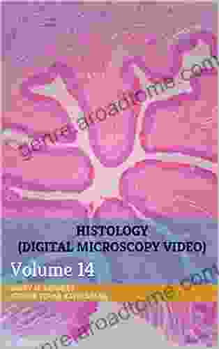 HISTOLOGY (DIGITAL MICROSCOPY VIDEO): Volume 14