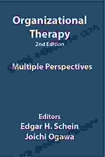 Organizational Therapy By Dr Edgar H Schein: Multiple Perspectives