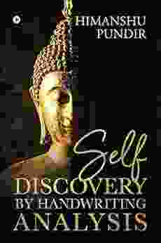 Self Discovery By Handwriting Analysis : The Key To Unlocking Your Infinite Potential