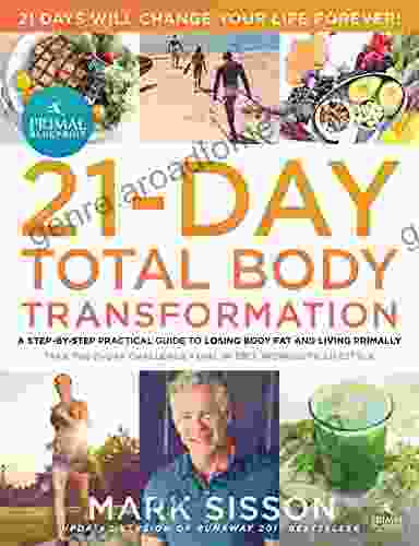 The Primal Blueprint 21 Day Total Body Transformation : A Step By Step Gene Reprogramming Action Plan