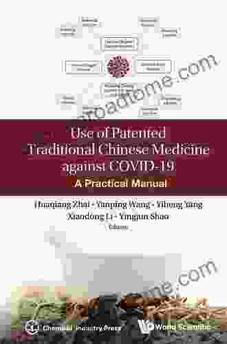 Use Of Patented Traditional Chinese Medicine Against Covid 19: A Practical Manual