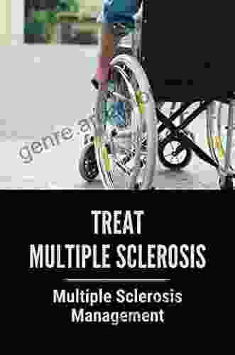 Treat Multiple Sclerosis: Multiple Sclerosis Management