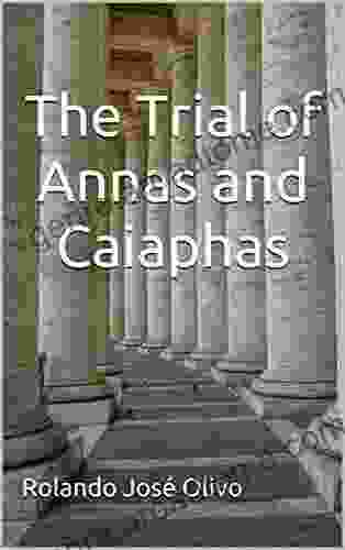 The Trial Of Annas And Caiaphas (The Trial Of Pontius Pilate 2)