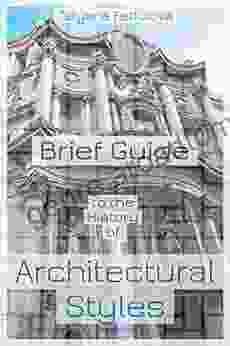 Brief Guide To The History Of Architectural Styles