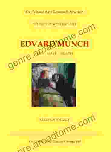 Edvard Munch: Life Love Death (Cv/Visual Arts Research 148)