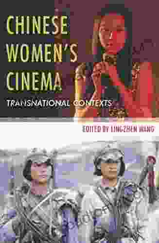 Chinese Women S Cinema: Transnational Contexts (Film And Culture Series)