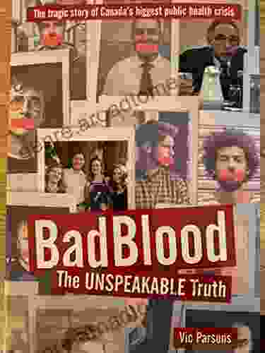 Bad Blood: The Unspeakable Truth