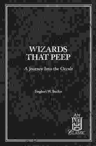 Wizards That Peep: A Journey Into The Occult (NPH Classic)