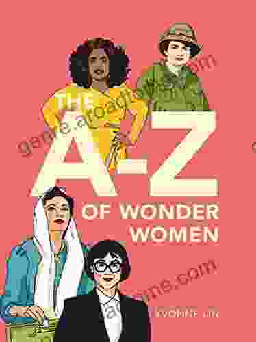 The A Z Of Wonder Women