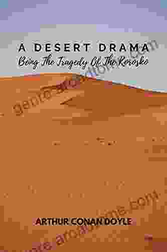 A Desert Drama: Being The Tragedy Of The Korosko: Illustrated