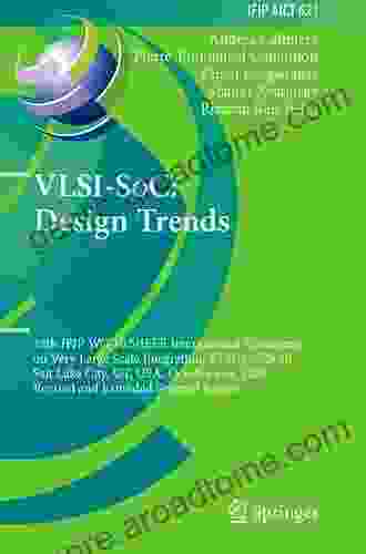 VLSI SoC: Design Trends: 28th IFIP WG 10 5/IEEE International Conference On Very Large Scale Integration VLSI SoC 2024 Salt Lake City UT USA October And Communication Technology 621)