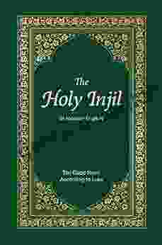 The Holy Injil: The Good News According To Luke