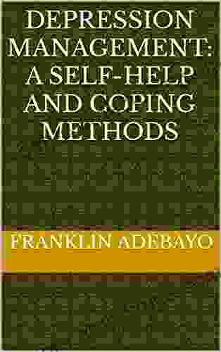 DEPRESSION MANAGEMENT: A SELF HELP AND COPING METHODS