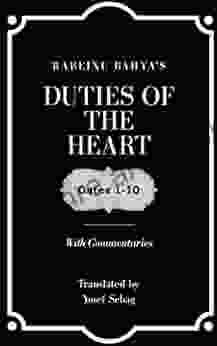 Duties Of The Heart: With Commentaries