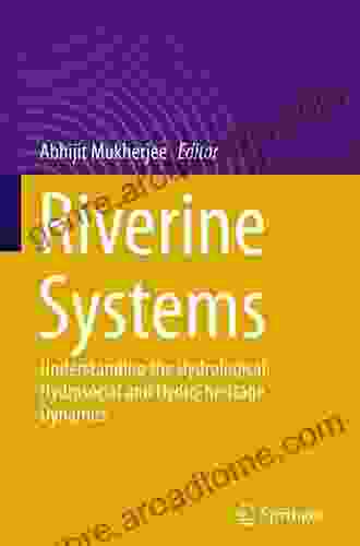 Riverine Systems: Understanding The Hydrological Hydrosocial And Hydro Heritage Dynamics