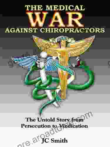 The Medical War Against Chiropractors