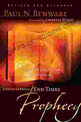 Understanding End Times Prophecy: A Comprehensive Approach