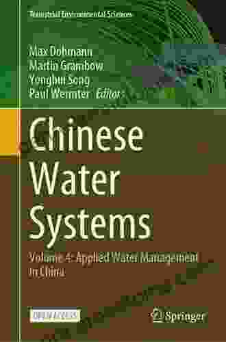 Chinese Water Systems: Volume 4: Applied Water Management In China (Terrestrial Environmental Sciences)