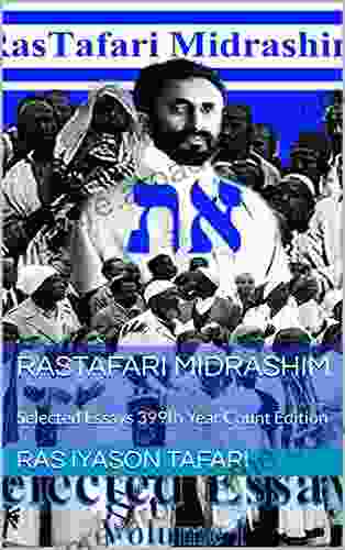 Rastafari Midrashim: Selected Essays 399th Year Count Edition