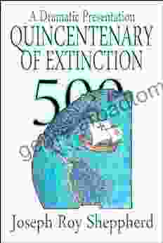 QUINCENTENARY OF EXTINCTION: A Protest Song Sung In Contempt Of Columbus Day (The Dramatic Presentations Series)