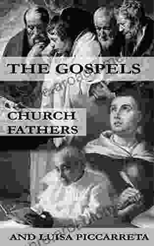 The Gospels Church Fathers And Luisa Piccarreta: Excerpts I