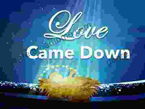 Love Came Down At Christmas