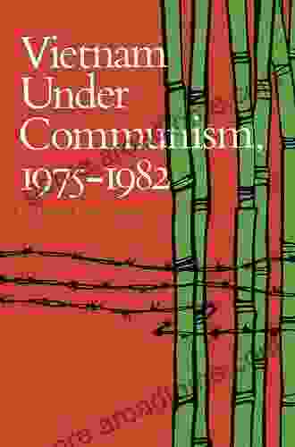 Vietnam Under Communism 1975 1982 (Hoover Institution Press Publication 285)