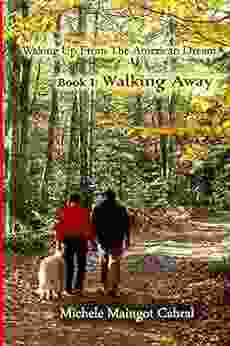 Walking Away: Waking up from the American Dream