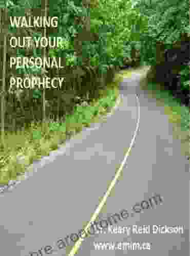 Walking Out Your Personal Prophecy