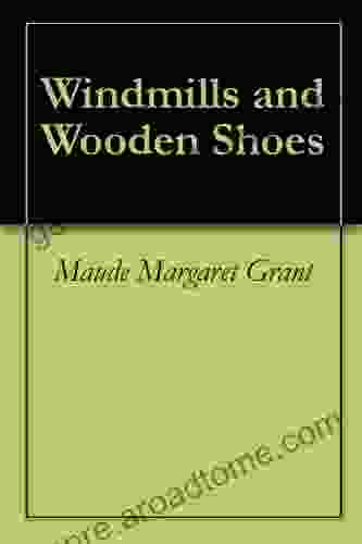 Windmills And Wooden Shoes