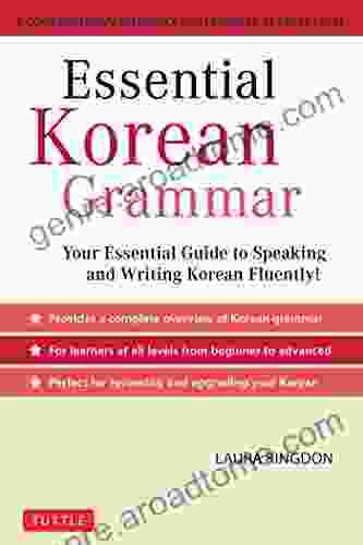 Essential Korean Grammar: Your Essential Guide To Speaking And Writing Korean Fluently