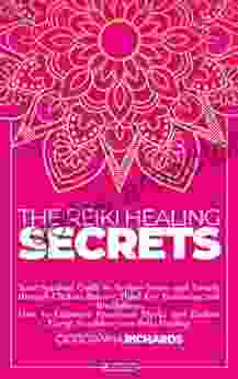 The Reiki Healing Secrets: Your Spiritual Guide To Reduce Stress And Anxiety Through Chakras Balance Third Eye Awakening And Mindfulness How To Eliminate Radiate Energy (Meditation Guide 3)